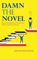Damn the Novel 1546271325 Book Cover