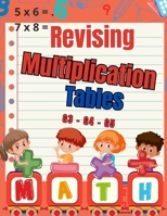 Revising Multiplication Tables G3 - G4 - G5: Mental Arithmetic for Kids / Multiplication Mastery for Grades 3-4-5 / 100 Days Exercises to improve Mental Calculation B0CQTGQ6CH Book Cover