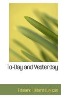 To-Day and Yesterday 0530093669 Book Cover