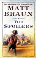 The Spoilers (Luke Starbuck, #6) 0312981783 Book Cover