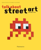Talk about Street Art 2080203134 Book Cover