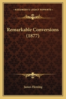 Remarkable Conversions (1877) 1164852264 Book Cover