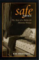 Safe Haven: The Story of a Shelter for Homeless Women 0802080847 Book Cover