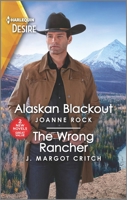Alaskan Blackout & The Wrong Rancher 1335457798 Book Cover