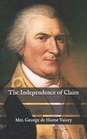 The Independence of Claire 1523789670 Book Cover