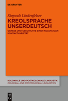 Kreolsprache Unserdeutsch: Genese Und Geschichte Einer Kolonialen Kontaktvariet�t 3111111016 Book Cover
