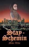 Stay-Schemin 1524699470 Book Cover