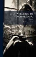 Moffatt's How to Teach Reading... 1273126289 Book Cover