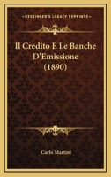 Il Credito E Le Banche D'Emissione (1890) 1120423546 Book Cover