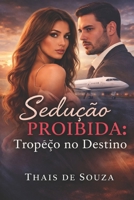 Sedução Proibida: Tropeço no Destino (Portuguese Edition) B0GTZ4R3FJ Book Cover