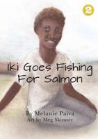 Iki Goes Fishing For Salmon 1922621269 Book Cover