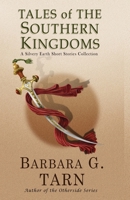 Tales of the Southern Kingdoms: One Volume Edition 1539958922 Book Cover