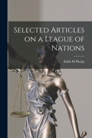 Selected Articles on a League of Nations 1017341125 Book Cover