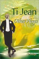 Ti Jean and Other Plays 0595136486 Book Cover