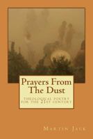 Prayers from the Dust: Theological Poetry for the 21st Century 1502533197 Book Cover