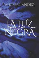 La Luz Negra 1090184816 Book Cover