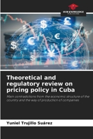 Theoretical and regulatory review on pricing policy in Cuba 6208932718 Book Cover