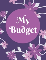 My Budget: Weekly and Monthly Budget Planner, Expenses Tracker, Bill Organizer,Finance and Income Planning for Whole Year. 1673099122 Book Cover