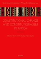 Constitutional Change and Constitutionalism in Africa (Stellenbosch Handbooks in African Constitutional Law) 0198957009 Book Cover