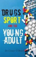 Drugs, Sport and the Young Adult 1782371540 Book Cover