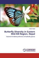 Butterfly Diversity in Eastern Mid-Hill Region, Nepal 6200101744 Book Cover