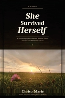 She Survived Herself B0H9VG4MDK Book Cover