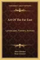 Art of the Far East Landscapes Flowers Plants 143258815X Book Cover