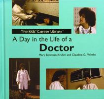 A Day in the Life of a Doctor (Kids' Career Library) 0823950964 Book Cover