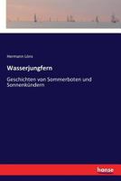 Wasserjungfern: Geschichten Von Sommerboten Und Sonnenkundern 1977569706 Book Cover