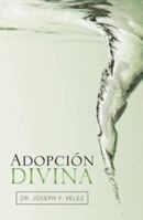 Adopci�n Divina 1973631202 Book Cover