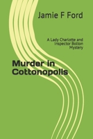 Murder in Cottonopolis: A Lady Charlotte and Inspector Bolton Mystery B0BLFW7DHT Book Cover