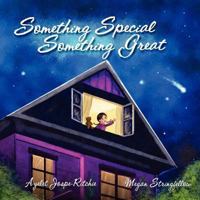 Something Special, Something Great! 140927151X Book Cover