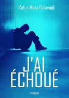 J'ai échoué: Orientation scolaire et professionnelle B0BCZR55TW Book Cover