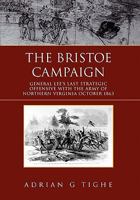 The Bristoe Campaign: General Lee's Last Strategic Offensive with the Army of Northern Virginia October 1863 1453549900 Book Cover