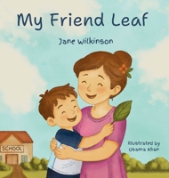 My Friend Leaf 176414970X Book Cover