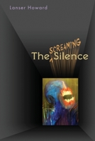 The Screaming Silence 1948461579 Book Cover