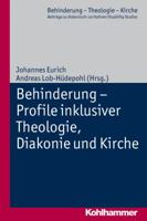 Behinderung - Profile Inklusiver Theologie, Diakonie Und Kirche 3170234277 Book Cover