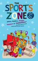 The Sports Zone: Jokes, Riddles, Tongue Twisters & "Daffynitions" (Funny Zone) 1599531445 Book Cover