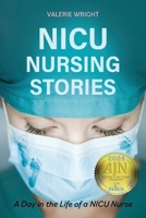 NICU Nursing Stories: A Day in the Life of a NICU Nurse B0CLD3Q66Z Book Cover
