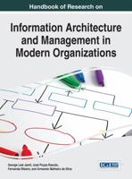 Handbook of Research on Information Architecture and Management in Modern Organizations 1466686375 Book Cover