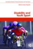 Disability and Youth Sport 0415423538 Book Cover