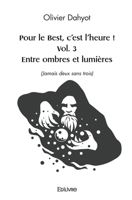Pour le Best, c'est l'heure ! Vol. 3 Entre ombres et lumières (French Edition) 2414625317 Book Cover