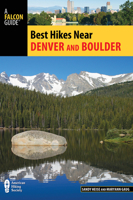 Best Hikes Near Denver and Boulder 1493024817 Book Cover