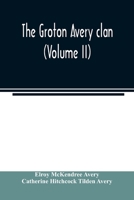 The Groton Avery Clan; Volume 2 1015599141 Book Cover