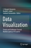 Data Visualization: Trends and Challenges Toward Multidisciplinary Perception 9811522812 Book Cover