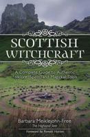 Scottish Witchcraft: A Complete Guide to Authentic Folklore, Spells, and Magickal Tools 0738760935 Book Cover