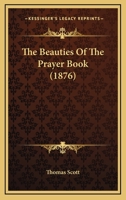 The Beauties Of The Prayer Book (1876) 0469006099 Book Cover