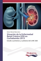 Situaci�n de la Enfermedad Renal Cr�nica G5D en Cochabamba 2013 6202431288 Book Cover