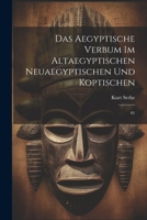 Das Aegyptische Verbum Im Altaegyptischen Neuaegyptischen Und Koptischen: 01 1022239244 Book Cover