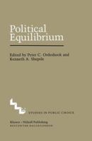 Political Equilibrium: A Delicate Balance (Studies in Public Choice) 0898380731 Book Cover